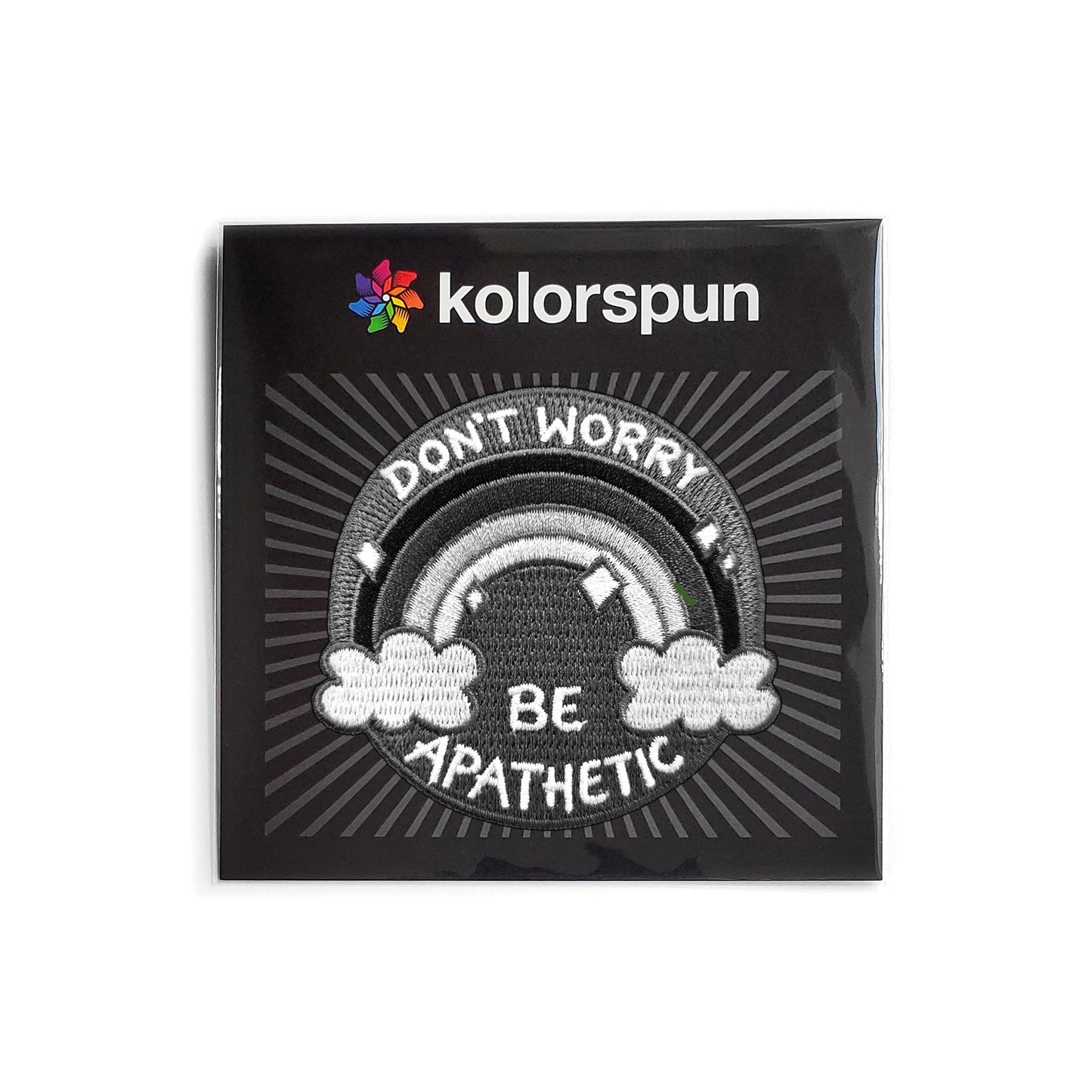Don't Worry, Be Apathetic Patch - Kolorspun Enamel Pins