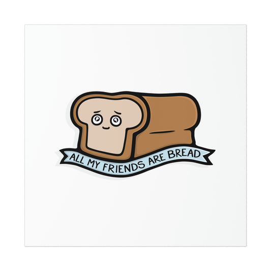 All My Friends Are Bread Print - Kolorspun Enamel Pins