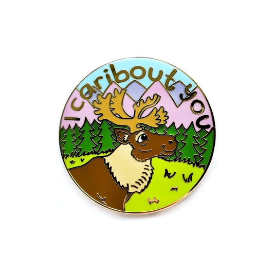 I Caribout You Fridge Magnet - Kolorspun Enamel Pins