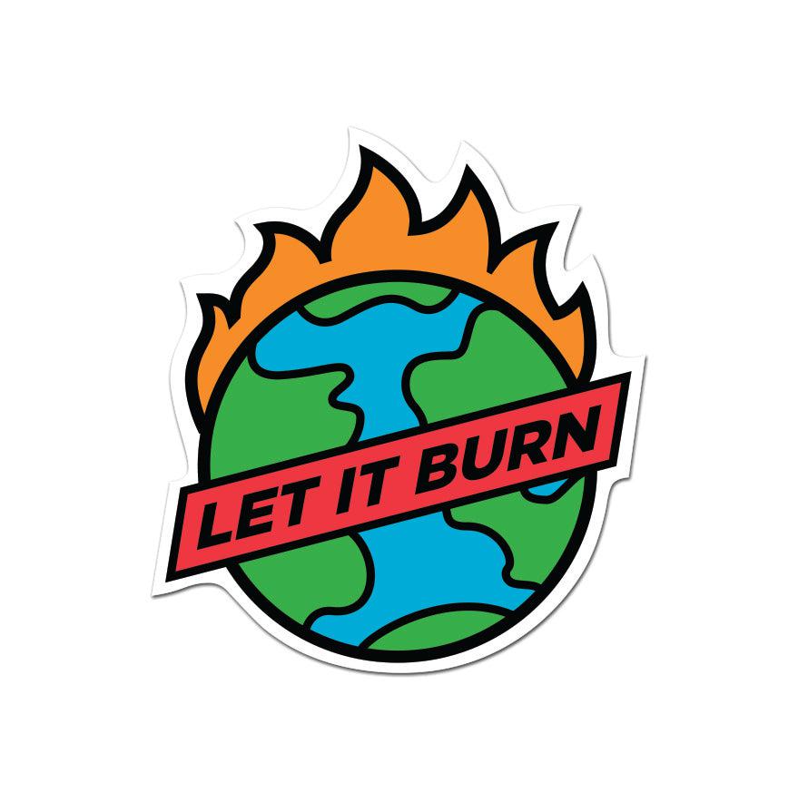 Let It Burn Sticker - Kolorspun Enamel Pins